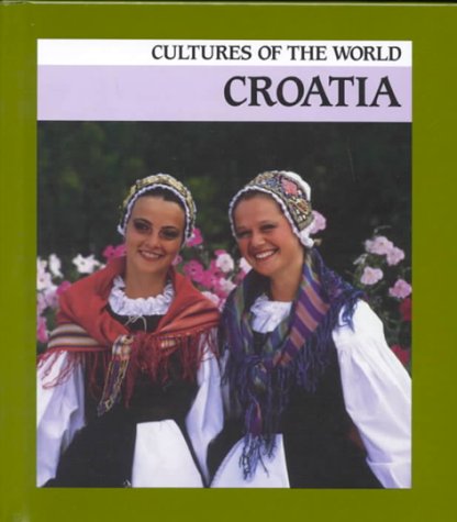 Croatia (Cultures of the World) by Robert Cooper
