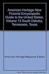 AH New Pictorial Encyclopedic Guide to the US: 13 South Dakota, Tennessee, Texas