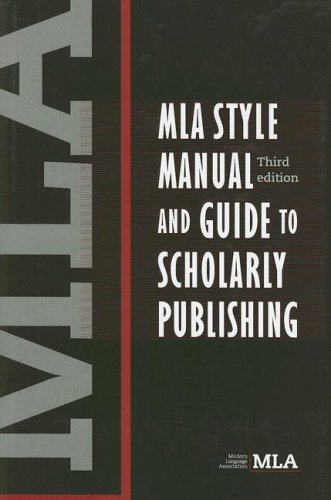 MLA Style Manual and Guide to Scholarly Publishing, 3rd Edition by Modern Language Association