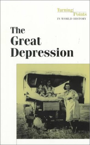 The Great Depression (Turning Points in World History) by Don Nardo