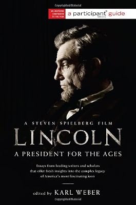 Lincoln: A President for the Ages