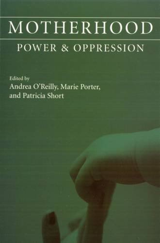 Motherhood: Power and Oppression by Marie Porter