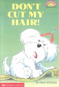 Don't Cut My Hair! (Hello Reader Series)