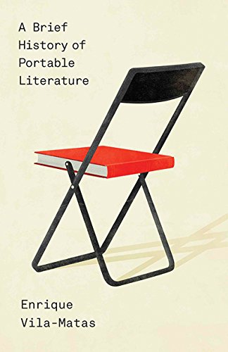 A Brief History of Portable Literature by Enrique Vila-Matas 
			
			
		
		
		
       	 
       		
       			,