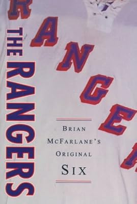 The Rangers: Brian McFarlane's Original Six (Original Six Series)