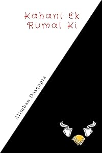 Kahani Ek Rumal Ki by Alimban Dasgupta