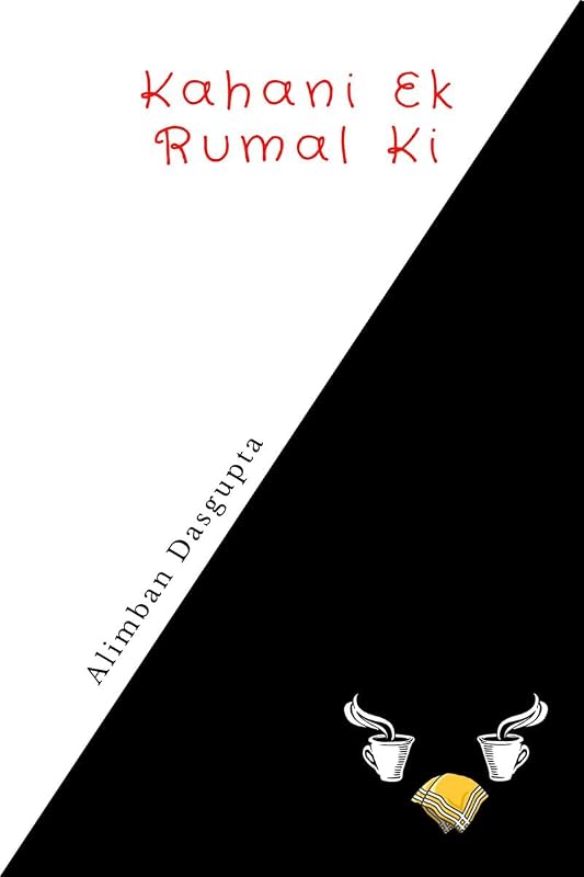 Kahani Ek Rumal Ki by Alimban Dasgupta