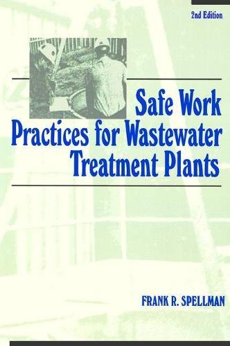 Safe Work Practices for Wastewater Treatment Plants, Second Edition by Frank R. Spellman