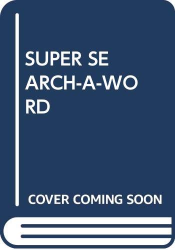 SUPER SEARCH-A-WORD by n/a
