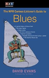 The NPR Curious Listener's Guide to Blues