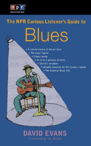 The NPR Curious Listener's Guide to Blues by David Evans
