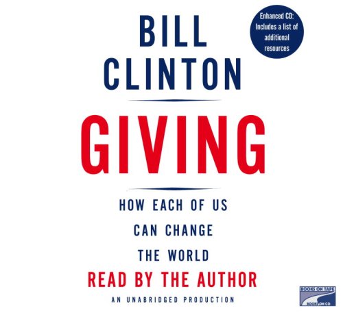 Giving: How Each of Us Can Change the World by Bill Clinton