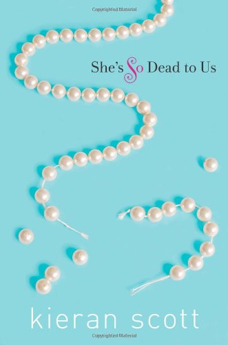 She's so dead to us by Kieran Scott