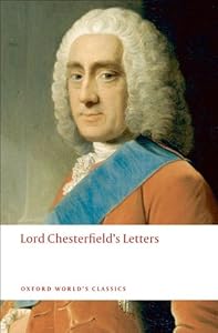 Lord Chesterfield's Letters (Oxford World's Classics) by Lord Chesterfield