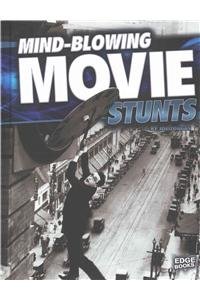 Mind-Blowing Movie Stunts