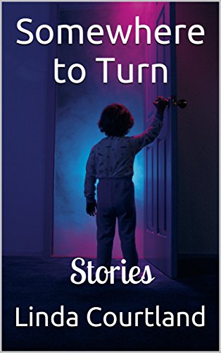 Somewhere to Turn: stories