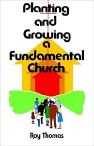 Planting and Growing: A Fundamental Church
