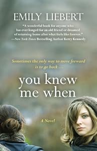 You Knew Me When by Emily Liebert