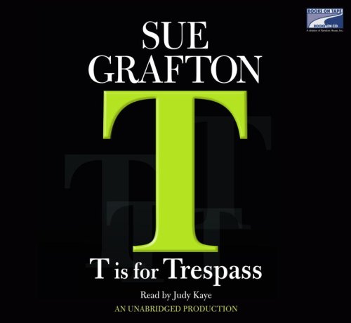 T is for Trespass by Sue Grafton