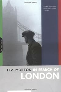 In Search Of London (H.V. Morton) by H.v. Morton