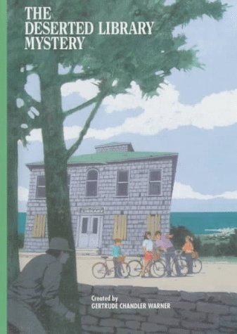 The Deserted Library Mystery (Boxcar Children) by Gertrude Chandler Warner