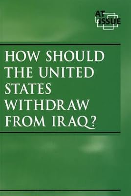 At Issue Series -How Should the United States Withdraw from Iraq? (paperback edition) (At Issue Series)