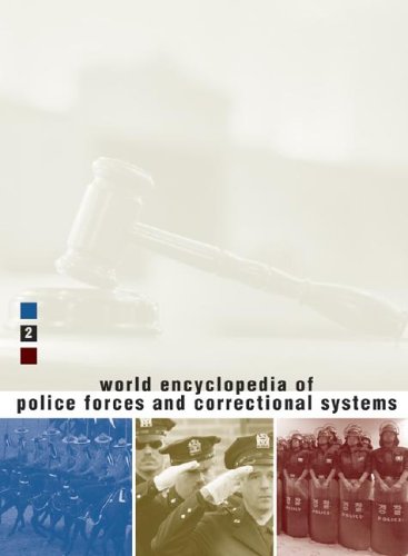 World Encyclopedia of Police Forces and Correctional Systems: 2 volume set by George Thomas Kurian
