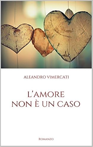 Aleandro Vimercati - L'amore non è un caso (2016)