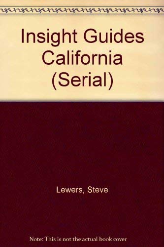 Insight Guides California (Serial) by Steve Lewers