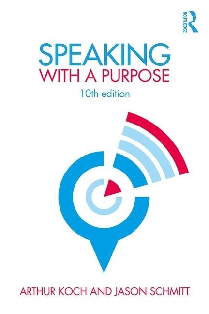 Speaking with a Purpose by Arthur Koch