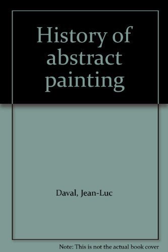 History of abstract painting by Jean-Luc Daval