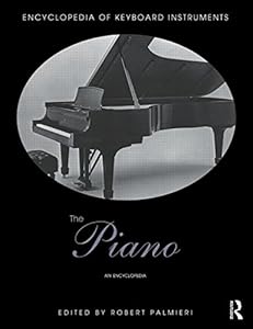 The Piano: An Encyclopedia by Robert Palmieri 
			
			
		
		
		
       	 
       		
       			(Editor)