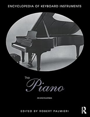 The Piano: An Encyclopedia