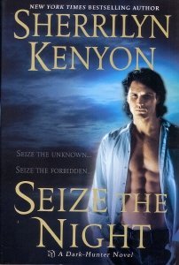 Seize The Night (Dark-Hunter, Book 7) by sherrilyn kenyon