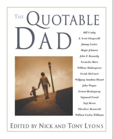 The Quotable Dad by Tony Lyons
