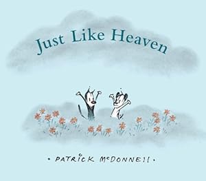 Just Like Heaven: A Mutts Children's Book