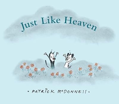 Just Like Heaven: A Mutts Children's Book