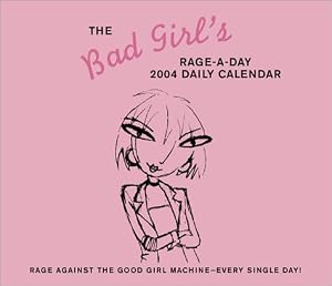 Bad Girl's Rage-A-Day 2004 Calendar