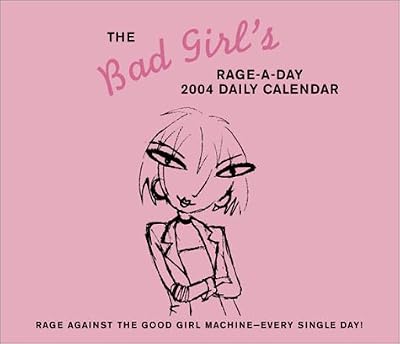 Bad Girl's Rage-A-Day 2004 Calendar