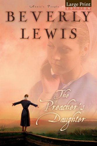 The Preacher's Daughter (Annie's People) by Beverly Lewis