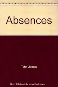 Absences by James Tate