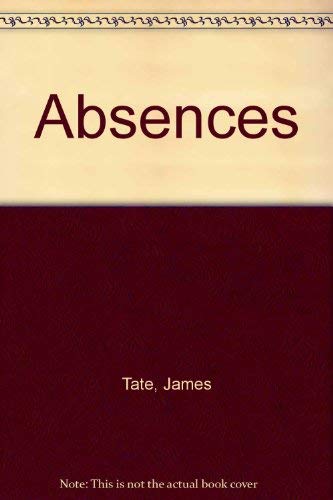Absences by James Tate