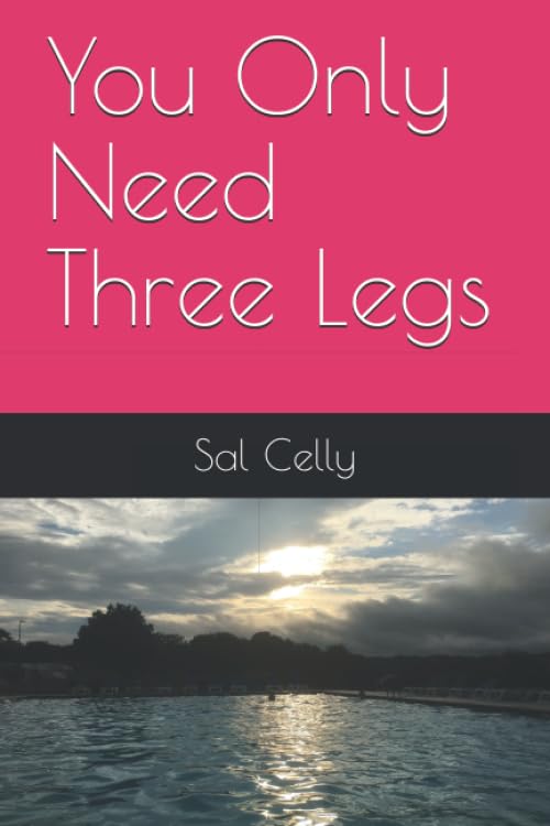 You Only Need Three Legs by Sal Celly