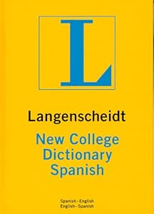 Langenscheidt's New College Dictionary Spanish: Spanish-English English-Spanish (Spanish Edition) by Langenscheidt Publishers