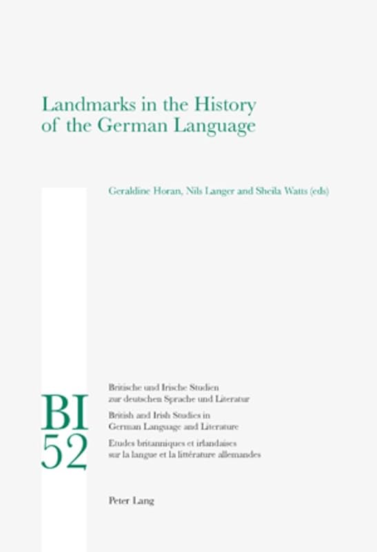 Landmarks in the History of the German Language (Britische und Irische Studien zur deutschen Sprache und Literatur / British and Irish Studies in German Language and Literature) by Geraldine Horan