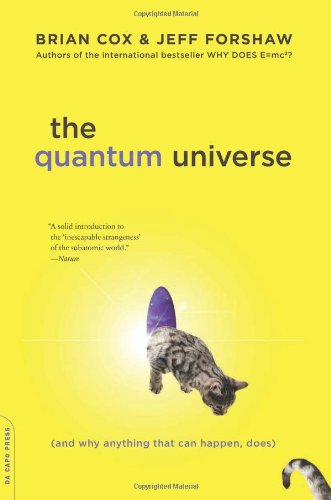 The Quantum Universe: by Brian Cox