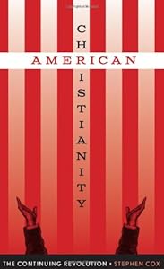 American Christianity: The Continuing Revolution