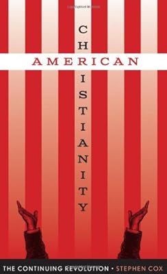 American Christianity: The Continuing Revolution