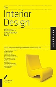The Interior Design Reference & Specification Book: Everything Interior Designers Need to Know Every Day by by Linda O'Shea and Chris Grimley