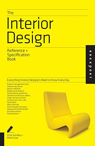The Interior Design Reference & Specification Book: Everything Interior Designers Need to Know Every Day by by Linda O'Shea and Chris Grimley